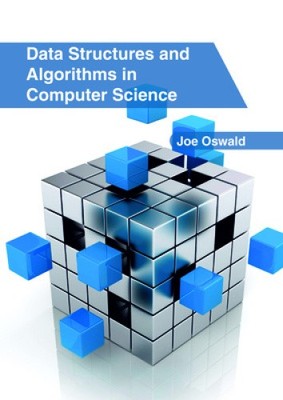 Data Structures and Algorithms in Computer Science by Joe Oswald [Hardback]