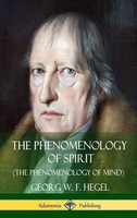 Georg W. F. Hegel (U. A.) | The Phenomenology Of Spirit (The Phenomenology Of...