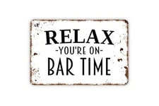 Relax You’re On Bar Time Rustic Pub Wall Decor Custom Sign