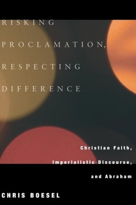 Boesel - Risking Proclamation Respecting Difference - New paperback o - X555z