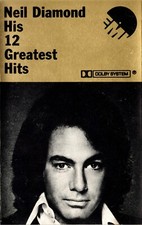 NEIL DIAMOND - His 12 Greatest Hits - CASSETTE TAPE - Original 1974 UK Issue