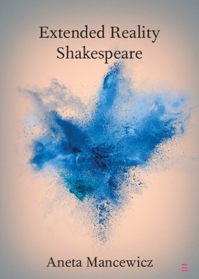 Aneta Mancewicz Extended Reality Shakespeare (Taschenbuch)
