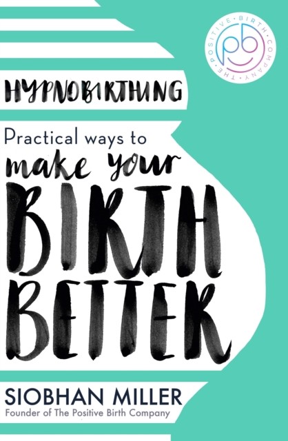 Hypnobirthing by Siobhan Miller (Paperback Book)