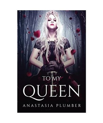 To My Queen, Anastasia Plumber