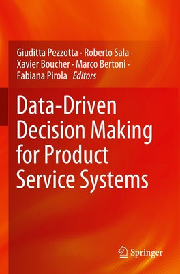 Data-Driven Decision Making for Product Service Systems Giuditta Pezzotta