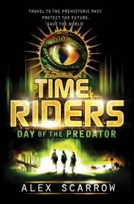 TimeRiders: Day of the Predator - Paperback By Scarrow, Alex - VERY GOOD