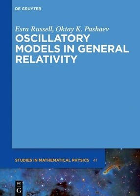 Esra Russell Oktay K. Pashae Oscillatory Models in General Relativit (Hardback)