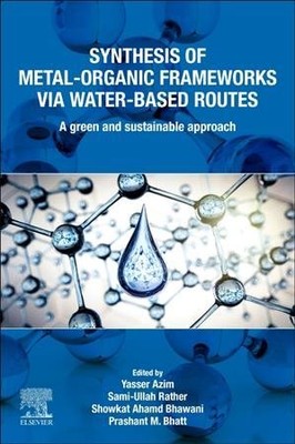 Synthesis of Metal-Organic Frameworks via Water-Based Routes : A Green and Su...