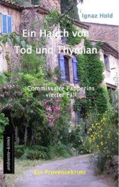 Thumbnail - Ein Hauch Von Tod Und Thymian | Ignaz Hold | Deutsch | Taschenbuch |
