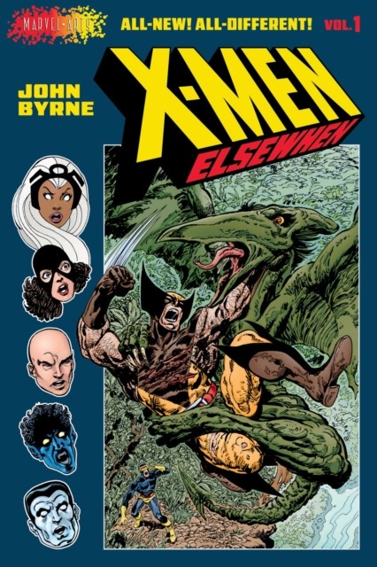 X-MEN ELSEWHEN VOLUME 1 HARDCOVER 1st Printing 232 Pages New Hardback John Byrne - Image 7