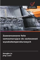 Hongbo Ju (U. A.) | Zaawansowane Folie Samosmaruj¿Ce Do Zastosowa¿...