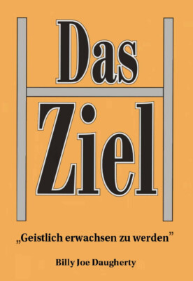 Das Ziel - v.Billy Joe Daugherty - Minibuch 34 Seiten - NEU