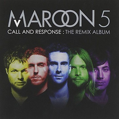 Maroon 5 - Call and Response: the Remix Album