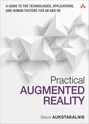 Practical Augmented Reality: A Gui - Taschenbuch, 9780134094236, Steve Aukstakalnis