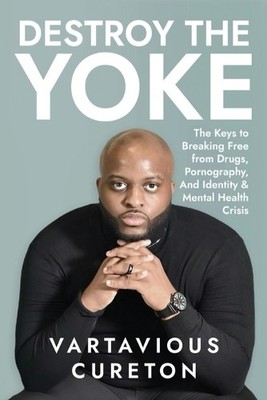 Vartavious Cureton Destroy the Yoke (Paperback) (UK IMPORT)