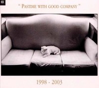Audio Cd - Pastime With Good Company 1998-2003 - Alpha Classics -D- Neu