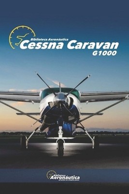 Cessna Caravan by Facundo Conforti (Spanish) Paperback Book