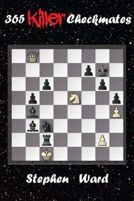 365 KILLER CHECKMATES By Stephen Ward **BRAND NEW**