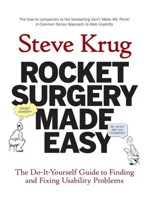 Rocket Surgery Made Easy: The Do-It-Yourself Guide to Finding and Fixing Usa...
