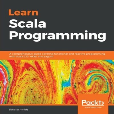 Learn Scala Programming Slava Schmidt Paperback Packt Publishing