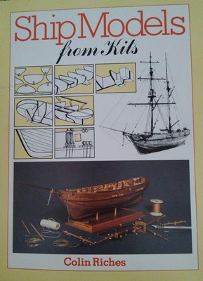 Ship Models from Kits by Colin Riches Paperback 1984