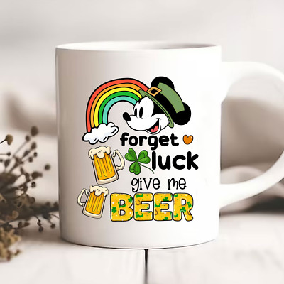Forget Luck Give Me Beer Funny Mickey Mouse Saint 11 oz, 15 oz Ceramic Mug