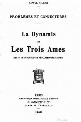 La Dynamis Et Les Trois Ames, Essai de Psychologie Neo-Aristotelicienne [French]
