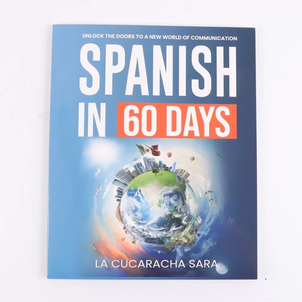 Spanish in 60 Days: The Language Learning Workbook to Help You Speak Just USA*