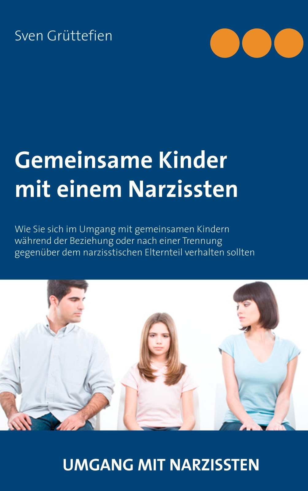 Thumbnail - Gemeinsame Kinder Mit Einem Narzissten Sven Grüttefien 9783743102040