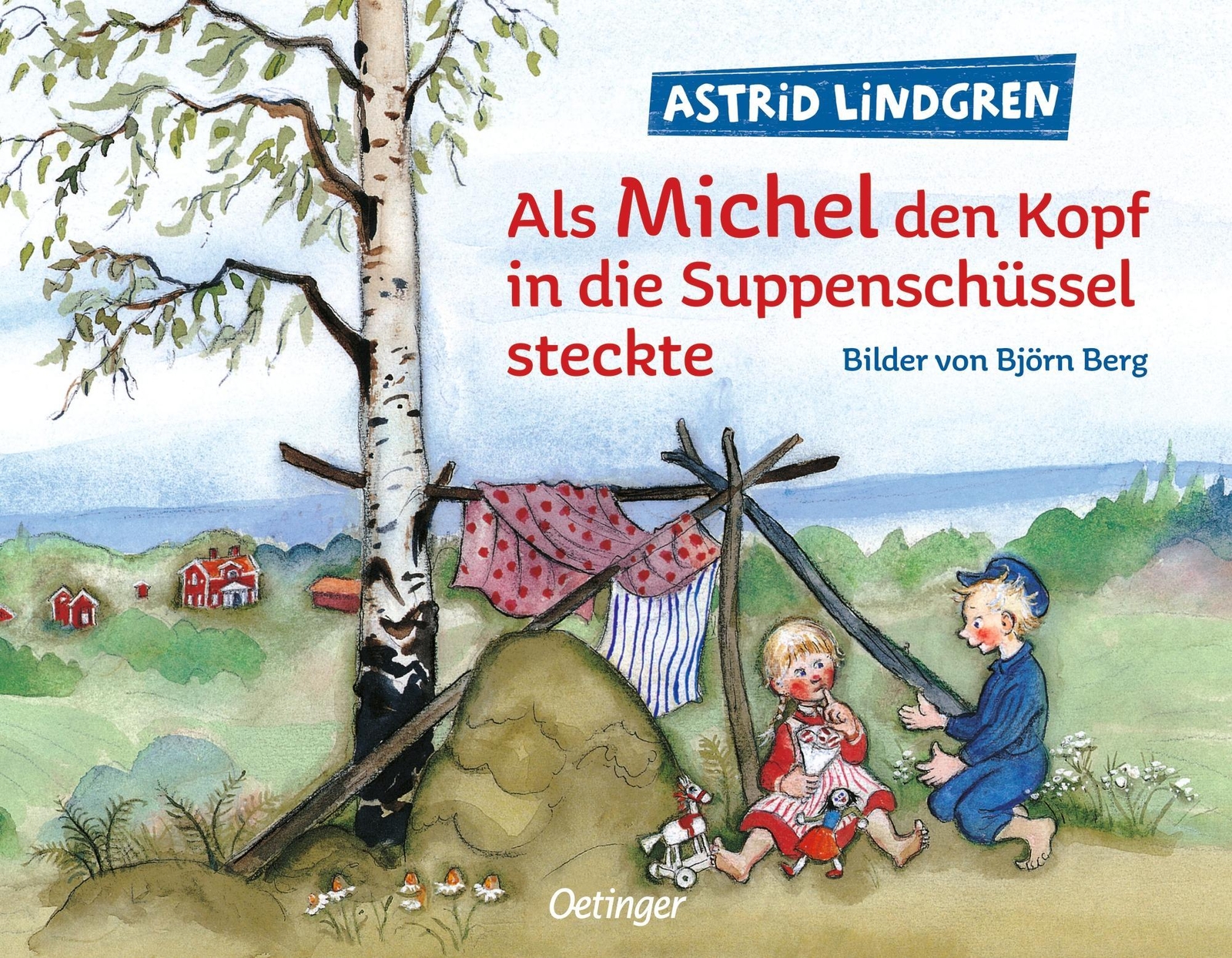 Als Michel Den Kopf In Die Suppenschüssel Steckte, Astrid Lindgren