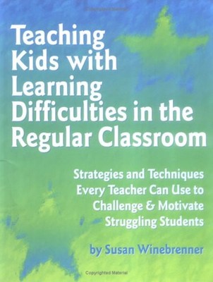 Teaching Kids with Learning Difficulties in the Regular Classroom