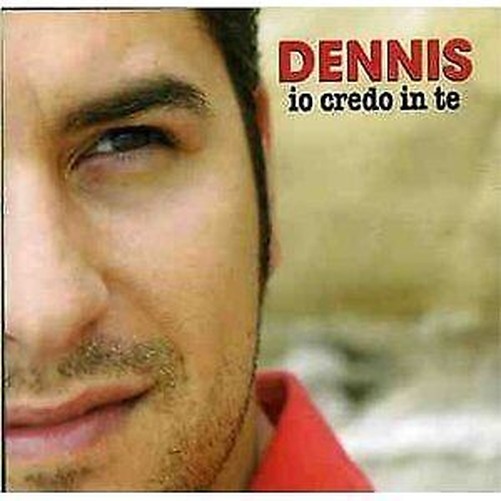 Dennis - I Believe In You