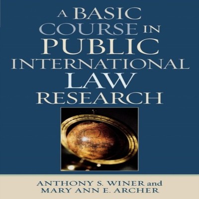 Basic Course in International Law Research Anthony S. Winer Paper
