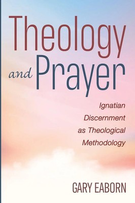 Theology and Prayer Gary Eaborn Taschenbuch Englisch 2023 Pickwick Publications