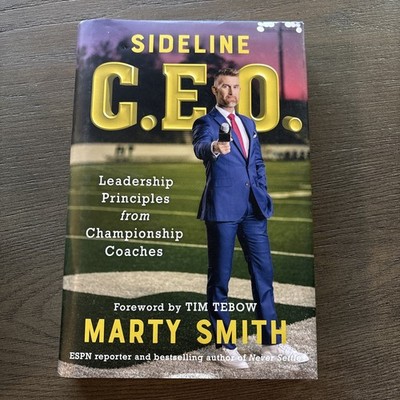 Sideline CEO Leadership Principles from Championship Coaches by Marty Smith