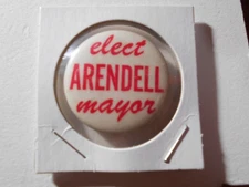 1-1/4" Arendell Mayor unknown location cello pinback button