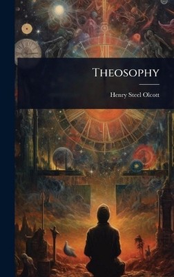 Theosophy by Henry Steel Olcott Hardcover Book