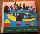 My Place YESTERDAY, TODAY AND TOMORROW 1964 Beograd Yugoslavia Children's Book — photo 1
