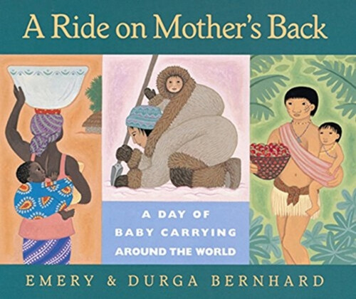 Baby Carrying Around the World A Cultural Journey on Mother's Back