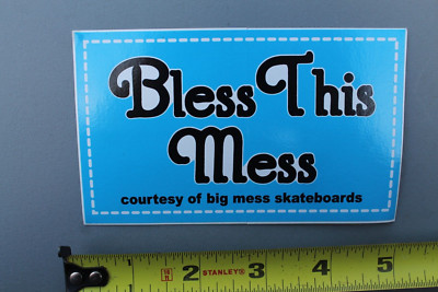 Big Mess Skateboards Bless This Mess Blue OG Z84A Vintage Skateboarding STICKER