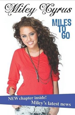 Miley Cyrus: Miles to Go (Disney Miley Cyrus) by Cyrus, Miley 1407563343
