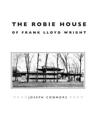 The Robie House of Frank Lloyd Wright (Paperback or Softback)