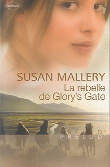 La rebelle de Glorys Gate von Susan Mallery | Buch | Zustand akzeptabel
