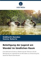 Beteiligung Der Jugend Am Wandel Im LäNdlichen Raum Siddharth Namdeo (U. A.)