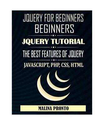 JQUERY For Beginners: JavaScript: JQUERY Tutorial: The Best Features Of JQUERY: 