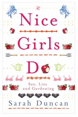 Nice Girls Do,Sarah Duncan- 9780755330959