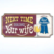 Vintage Wood Pabst Blue Ribbon Beer Sign - "Next Time Bring Your Wife" 1970's