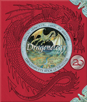 Dragonology: the Complete Book of Dragons (Ologies)