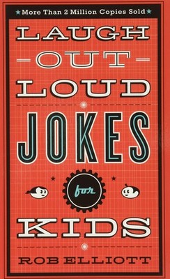 Laugh-Out-Loud Jokes for Kids: Silly Children s Birthday and Holiday Gift ...