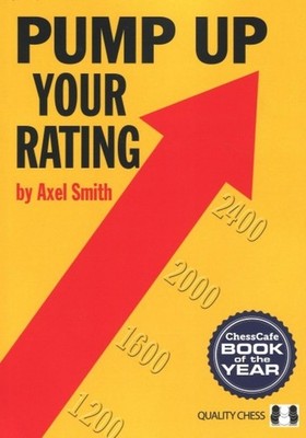 Pump Up Your Rating by GM Axel Smith Hardcover Book